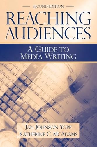 Stock image for Reaching Audiences: A Guide to Media Writing (2nd Edition) for sale by Wonder Book