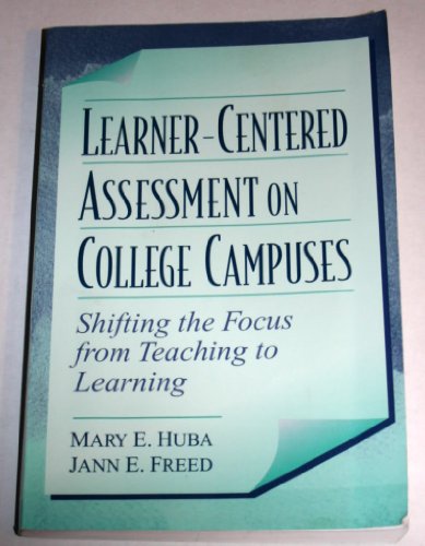 Beispielbild fr Learner-Centered Assessment on College Campuses Shifting the Focus from Teaching to Learning zum Verkauf von TextbookRush