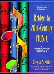 Stock image for Bridge to Twentieth-Century Music: A Programed Course (Revised Edition) for sale by GoldenWavesOfBooks