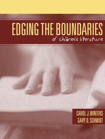 Edging the Boundaries of Children's Literature (9780205287758) by Winters, Carol J.; Schmidt, Gary D.