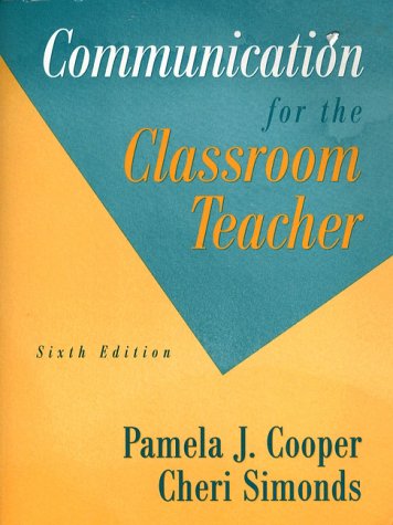 Beispielbild fr Communication for the Classroom Teacher (6th Edition) zum Verkauf von Wonder Book