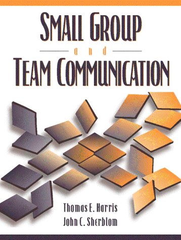 Beispielbild fr Small Group and Team Communication zum Verkauf von Better World Books