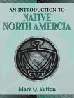 Beispielbild fr An Introduction to Native North America zum Verkauf von Better World Books