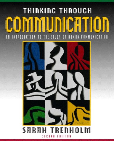 Stock image for Thinking Through Communication: An Introduction to the Study of Human Communication for sale by dsmbooks