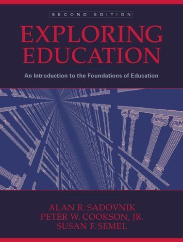9780205290161: Exploring Education: An Introduction to the Foundations of Education