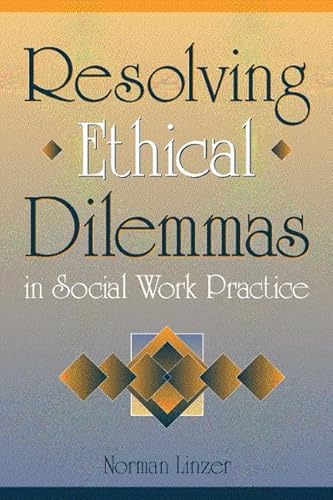 Stock image for Resolving Ethical Dilemmas in Social Work Practice for sale by GoldBooks