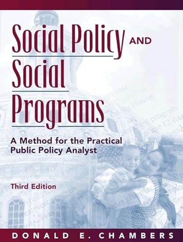 Stock image for Social Policy and Social Programs: A Method for the Practical Public Policy Analyst (3rd Edition) for sale by Wonder Book