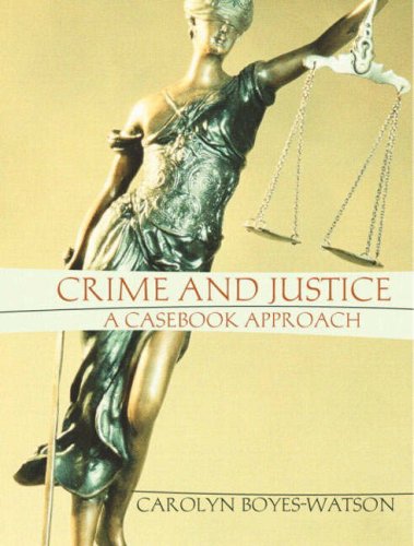 Beispielbild fr Crime and Justice : A Casebook Approach zum Verkauf von Better World Books: West