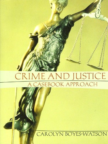 Imagen de archivo de Crime and Justice : A Casebook Approach a la venta por Better World Books: West