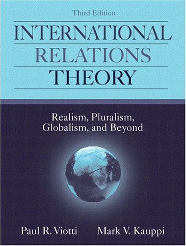 9780205292530: International Relations Theory: Realism, Pluralism, Globalism, and Beyond