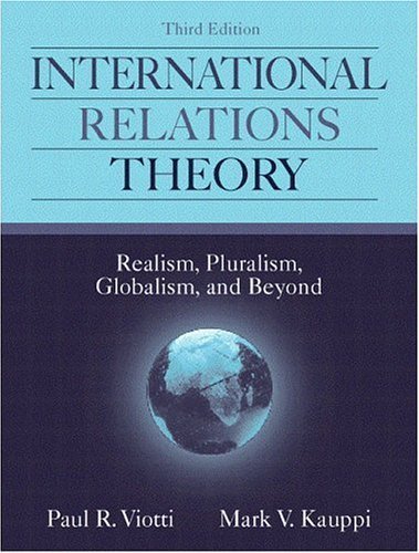 Stock image for International Relations Theory : Realism, Pluralism, Globalism, and Beyond for sale by Better World Books