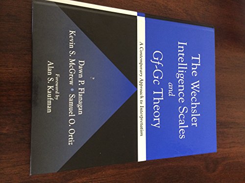 Beispielbild fr The Wechsler Intelligence Scales and Gf-Gc Theory : A Contemporary Approach to Interpretation zum Verkauf von Better World Books