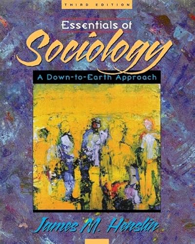 Essentials of Sociology: A Down-To-Earth Approach - Henslin, James M.