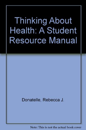 Thinking About Health: A Student Resource Manual (9780205294213) by Donatelle, Rebecca J.; Davis, Lorraine G.