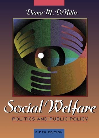 Beispielbild fr Social Welfare : Politics and Public Policy zum Verkauf von Better World Books