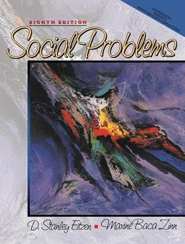 Social Problems (8th Edition) (9780205294565) by Eitzen, D. Stanley; Zinn, Maxine Baca