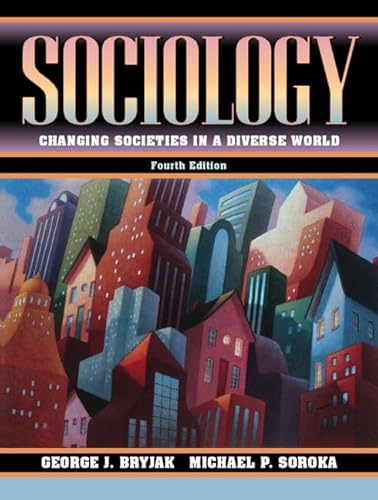 Beispielbild fr Sociology: Changing Societies in a Diverse World, Fourth Edition zum Verkauf von HPB-Red