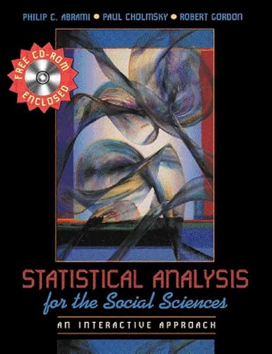 Statistical Analysis for the Social Sciences: An Interactive Approach (9780205294930) by Abrami, Philip C.; Cholmsky, Paul; Gordon, Robert