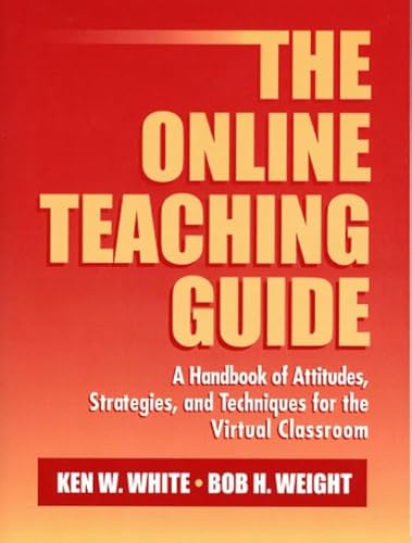 Imagen de archivo de The Online Teaching Guide : A Handbook of Attitudes, Strategies, and Techniques for the Virtual Classroom a la venta por Better World Books