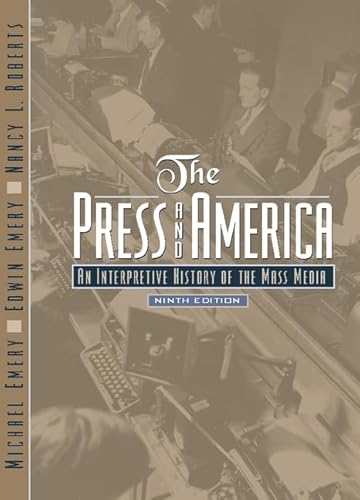 Beispielbild fr Press and America, The: An Interpretive History of the Mass Media zum Verkauf von HPB-Red