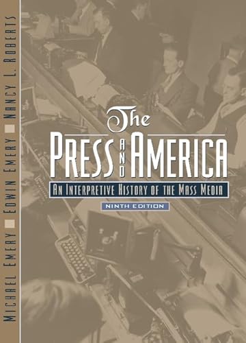 Imagen de archivo de Press and America, The: An Interpretive History of the Mass Media a la venta por SecondSale