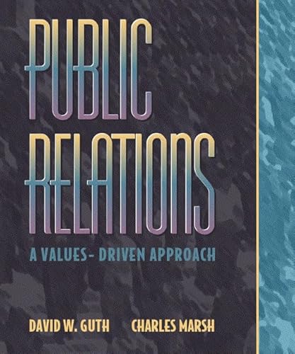 9780205295746: Public Relations: A Values-Driven Approach