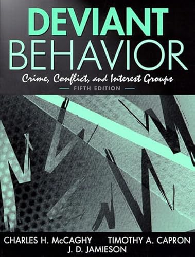 Beispielbild fr Deviant Behavior: Crime, Conflict, and Interest Groups (5th Edition) zum Verkauf von HPB-Red