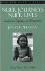 Beispielbild fr Nuer Journeys, Nuer Lives: Sudanese Refugees in Minnesota (Part of the New Immigrants Series) zum Verkauf von Wonder Book