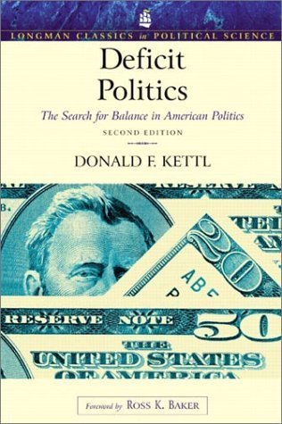 

Deficit Politics: The Search for Balance in American Politics (Longman Classics Series) (2nd Edition)
