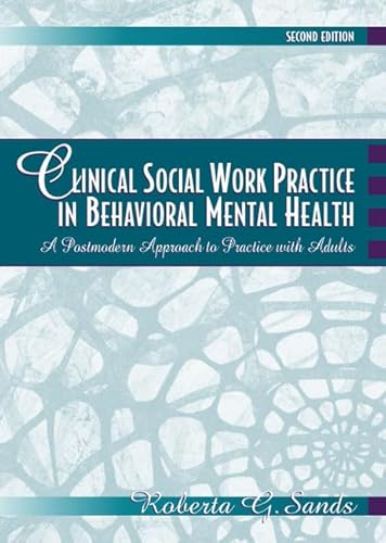 Stock image for Clinical Social Work Practice in Behavioral Mental Health: A Postmodern Approach to Practice with Adults (2nd Edition) for sale by Wonder Book