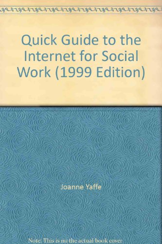 Imagen de archivo de Quick Guide to the Internet for Social Work (1999 Edition) a la venta por BookHolders