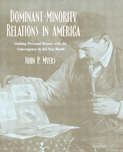 Imagen de archivo de Dominant-Minority Relations in America: Linking Personal History with the Convergence in the New World a la venta por Anderson Book