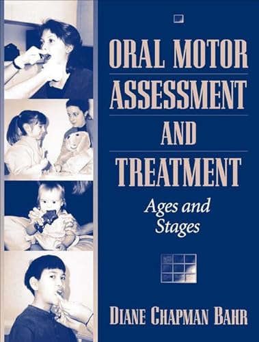 9780205297863: Oral Motor Assessment and Treatment: Ages and Stages