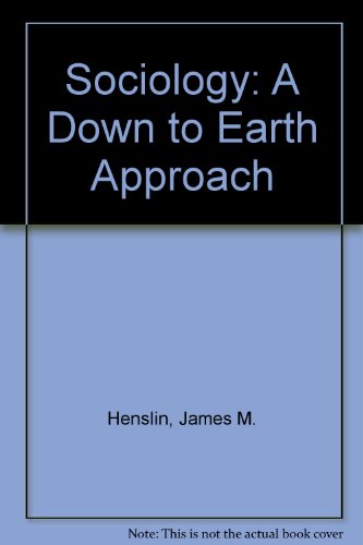 Sociology: A Down to Earth Approach (9780205303465) by Henslin, James M.; Stull, Andrew T.