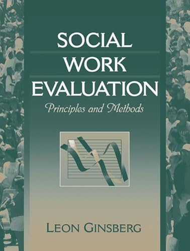 Stock image for Social Work Evaluation : Principles and Methods for sale by Better World Books