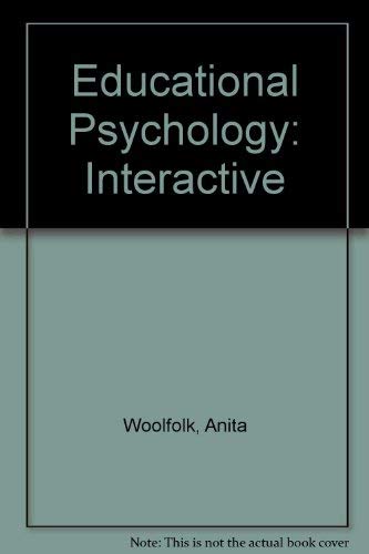 Educational Psychology: Interactive (9780205305124) by Anita E. Woolfolk