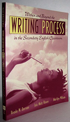 Imagen de archivo de Within and Beyond the Writing Process in the Secondary English Classroom a la venta por SecondSale