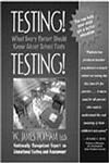 9780205305957: Testing! Testing!: What Every Parent Should Know About School Tests