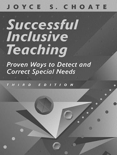 9780205306213: Successful Inclusive Teaching: Proven Ways to Detect and Correct Special Needs (3rd Edition)