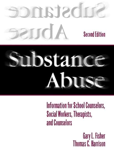 Beispielbild fr Substance Abuse: Information for School Counselors, Social Workers, Therapists, and Counselors (2nd Edition) zum Verkauf von Wonder Book