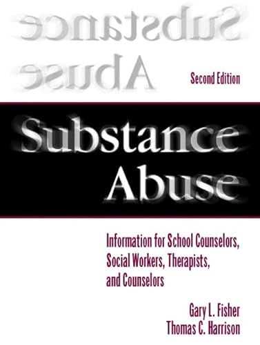 Stock image for Substance Abuse: Information for School Counselors, Social Workers, Therapists, and Counselors (2nd Edition) for sale by Wonder Book