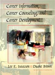 9780205306503: Career Information, Career Counseling, and Career Development (7th Edition)