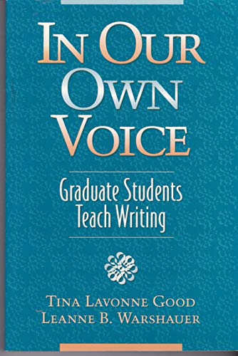 In Our Own Voice: Graduate Students Teach Writing