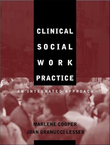 Beispielbild fr Clinical Social Work Practice : An Integrated Approach zum Verkauf von Better World Books