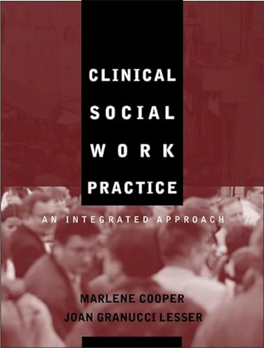 Imagen de archivo de Clinical Social Work Practice: An Integrated Approach a la venta por Sugarhouse Book Works, LLC