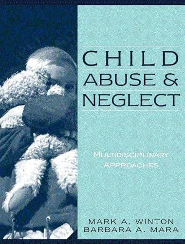 Imagen de archivo de Child Abuse and Neglect : Multidisciplinary Approaches a la venta por Better World Books