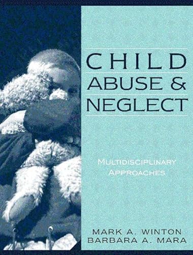 Stock image for Child Abuse and Neglect : Multidisciplinary Approaches for sale by Better World Books