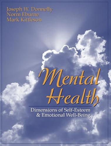 Mental Health: Dimensions of Self-Esteem and Emotional Well-Being - Donnelly, Joseph W., Eburne, Norm