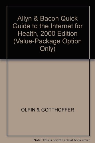 9780205309634: Allyn & Bacon Quick Guide to the Internet for Health, 2000 Edition (Value-Package Option Only)