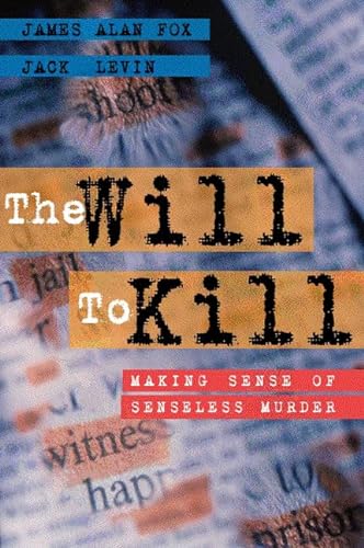 9780205314171: The Will to Kill: Making Sense of Senseless Murder